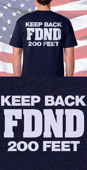 Screen Print Design Keep Back 200 FeetFire Department Clothing